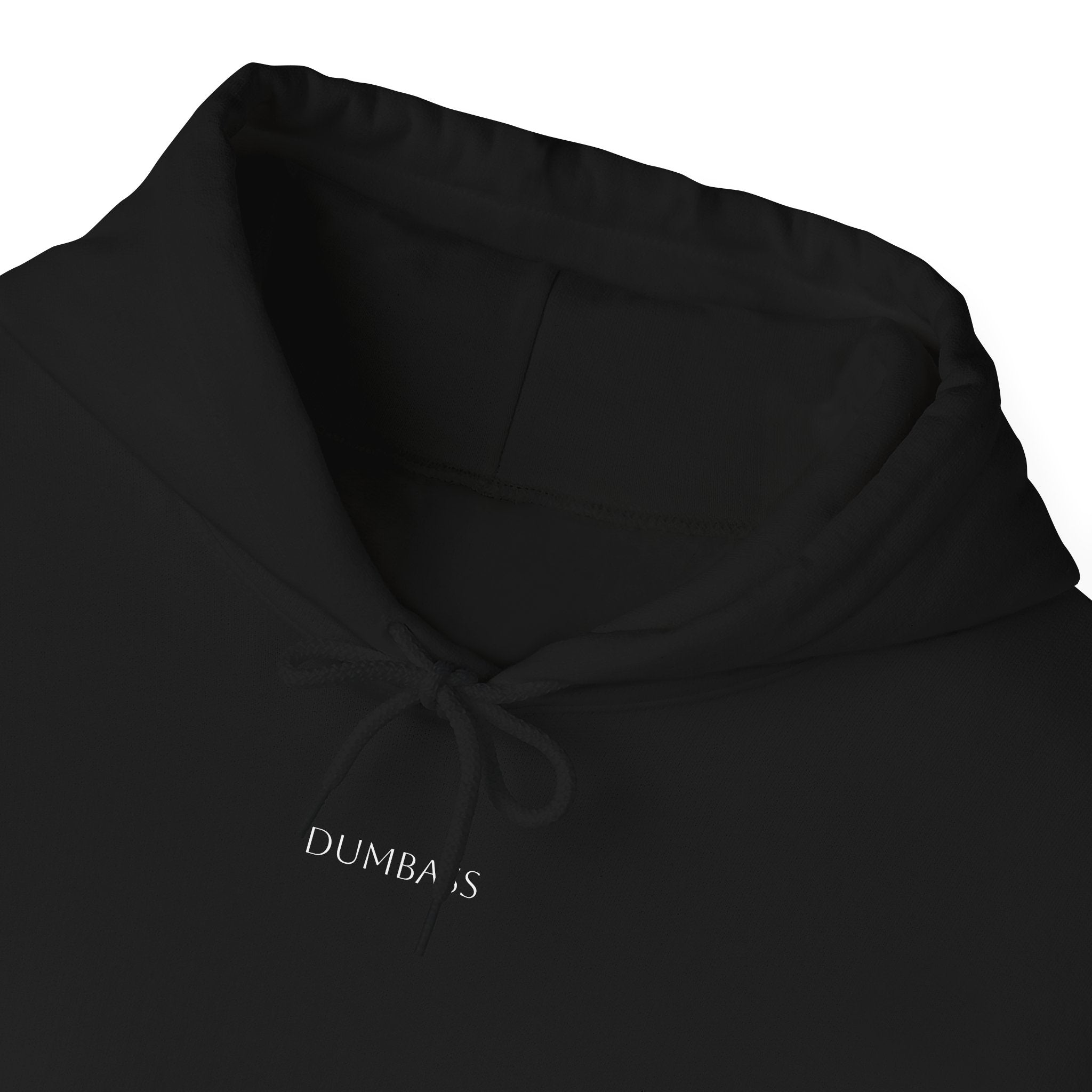 Dumb*ss Hoodie