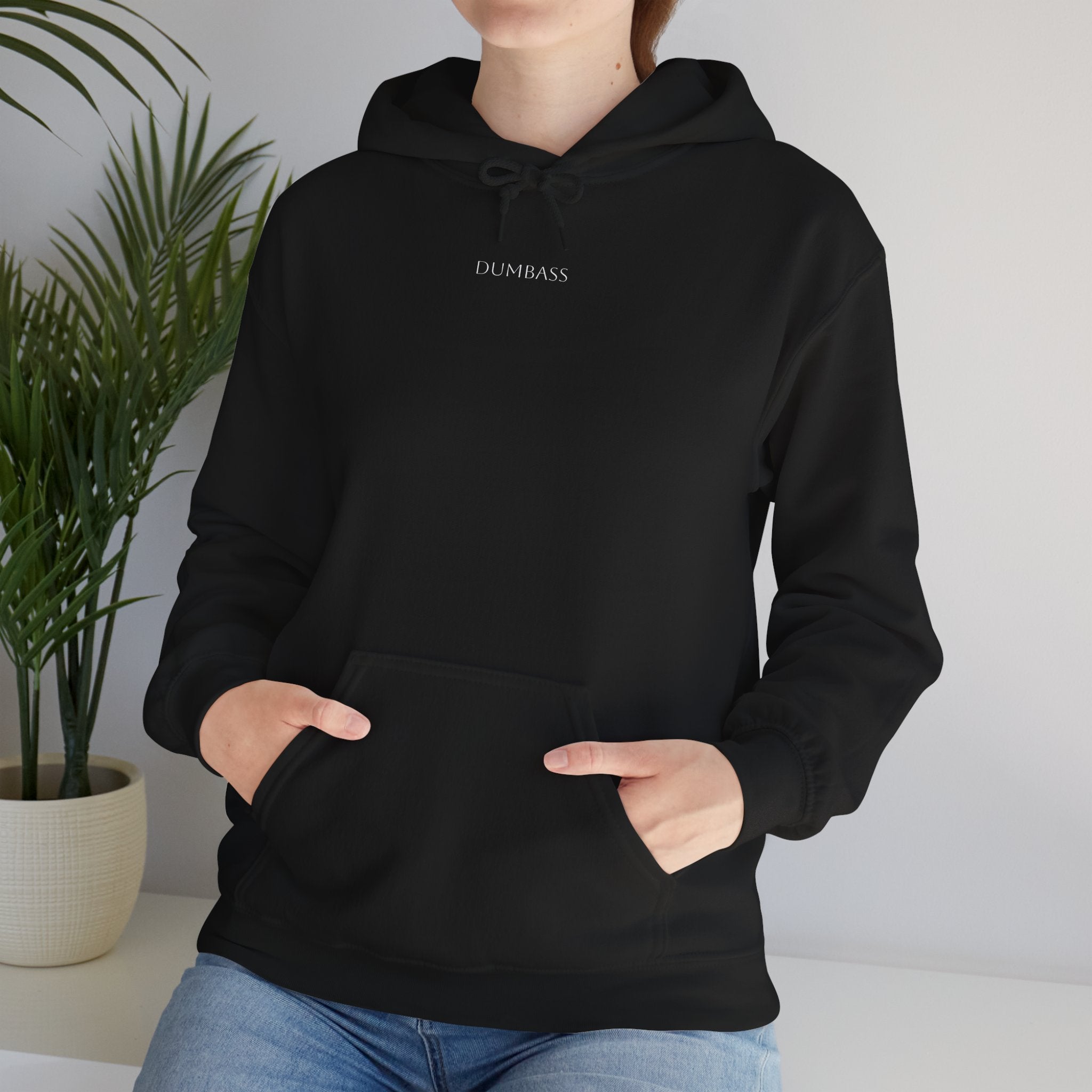 Dumb*ss Hoodie